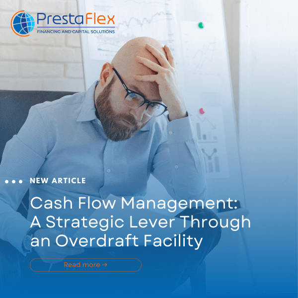 Cash Flow Management: A Strategic Lever Through an Overdraft Facility